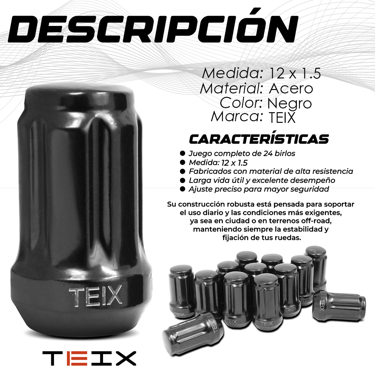 TUERCAS BIRLOS 12X1.5 24PZ SEGURIDAD TEIX OFF ROAD NEGROS
