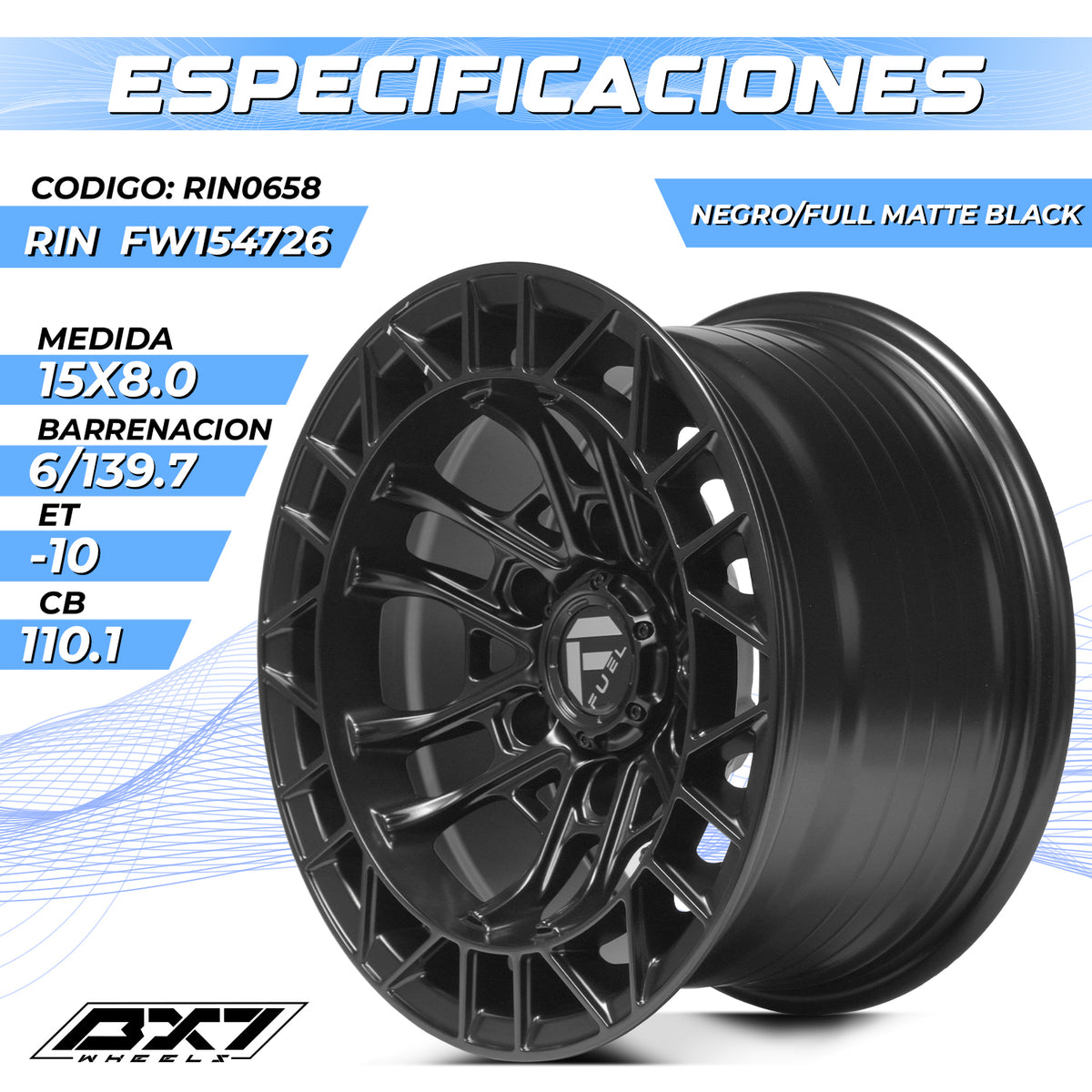RIN BX7 WHEELS 15X8 6/139.7 ET: -10 CB: 110.1 NEGRO/FULL MATTE BLACK