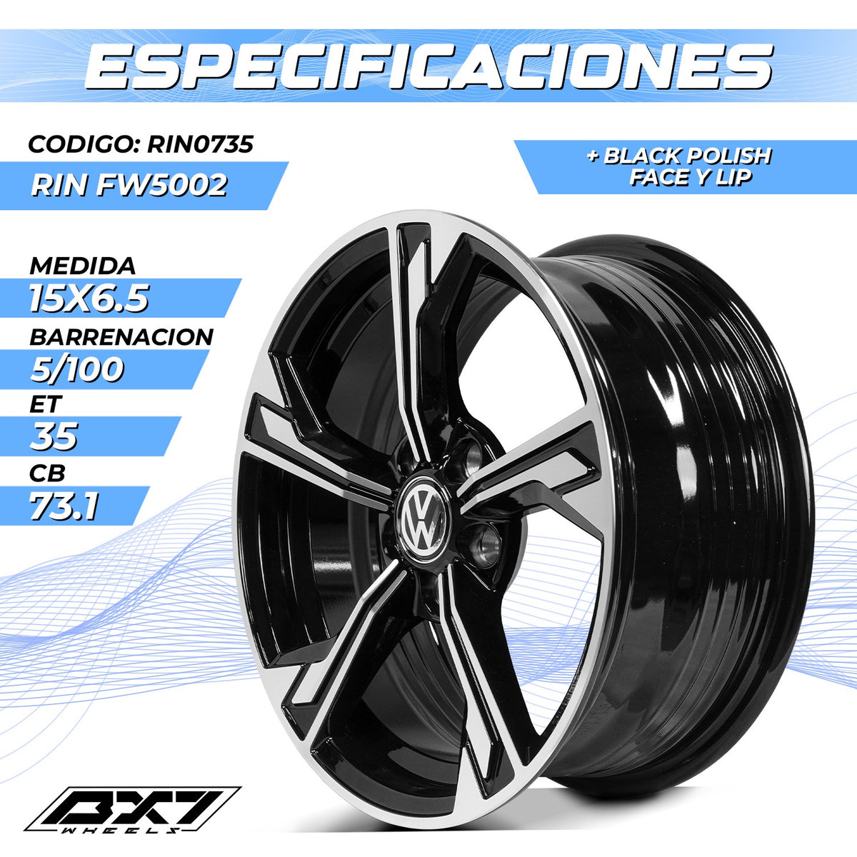 RINES BX7 FW5 15 5X100/ ET 35/ CB 73.1/ BLACK POLISH FACE & LIP TAPA PARA RIN DE AUDI Y VW